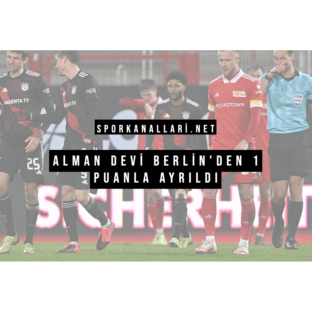 Alman Devi Berlin’den 1 Puanla Ayrıldı