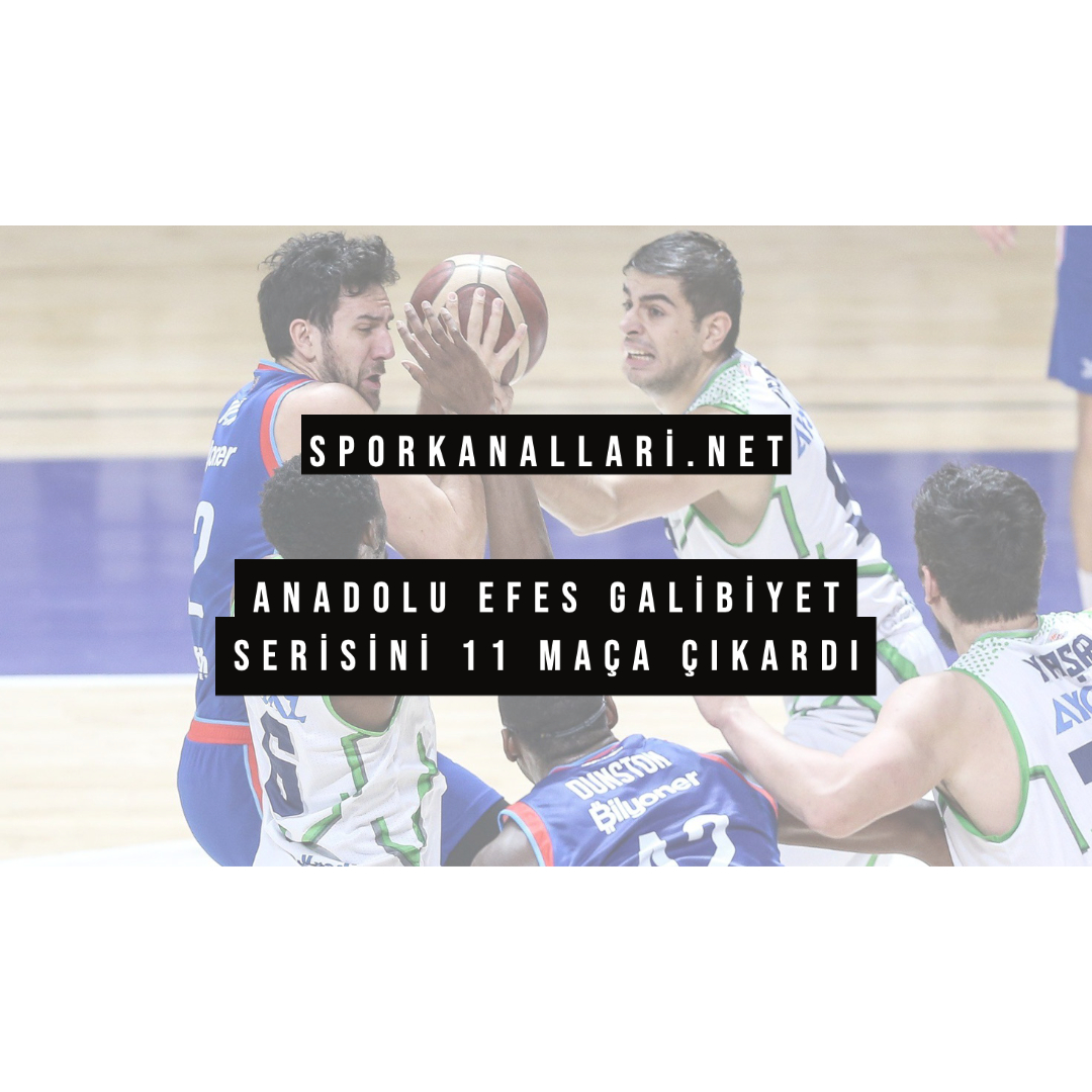 Anadolu Efes Galibiyet Serisini 11 Maça Çıkardı