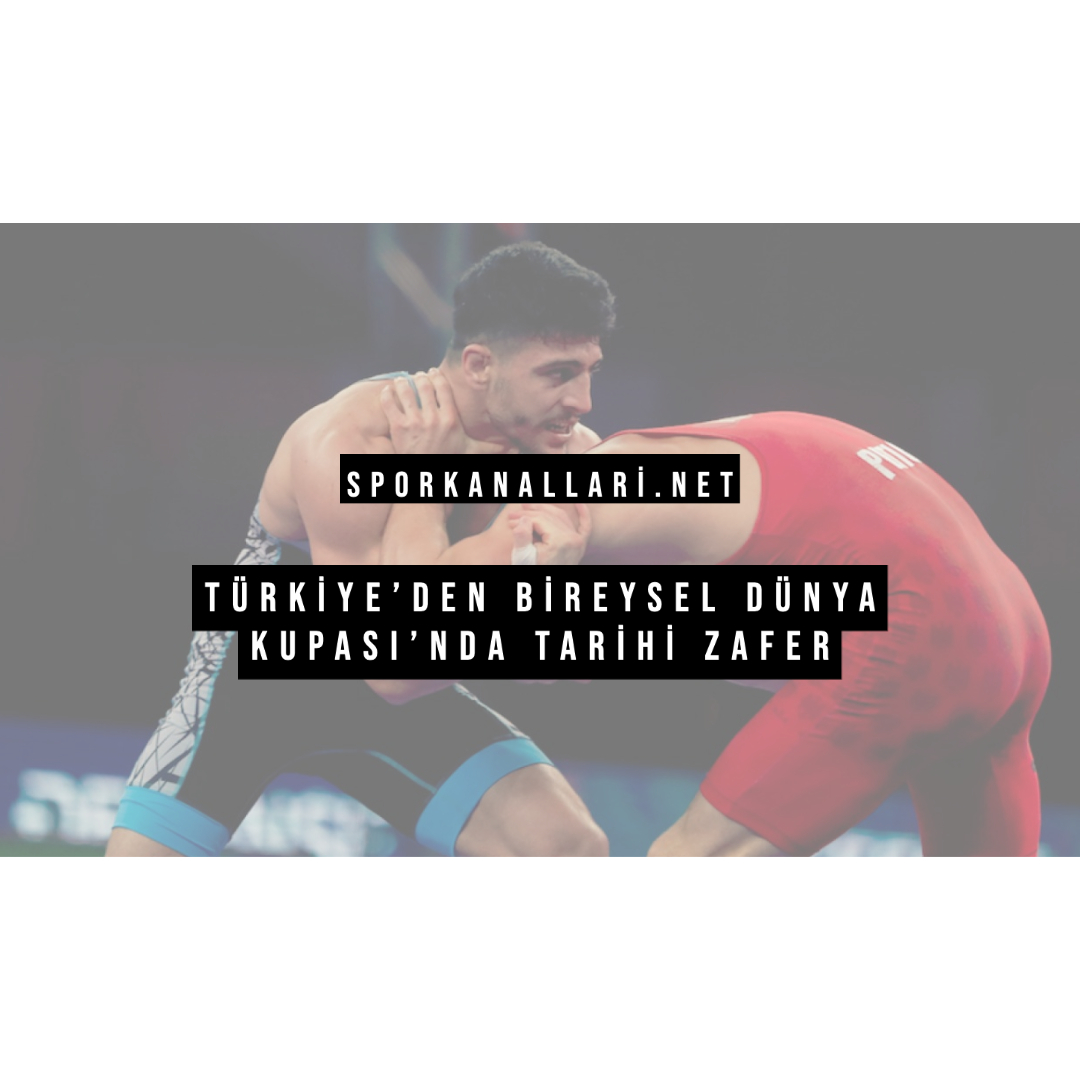 Türkiye’den Bireysel Dünya Kupası’nda Tarihi Zafer