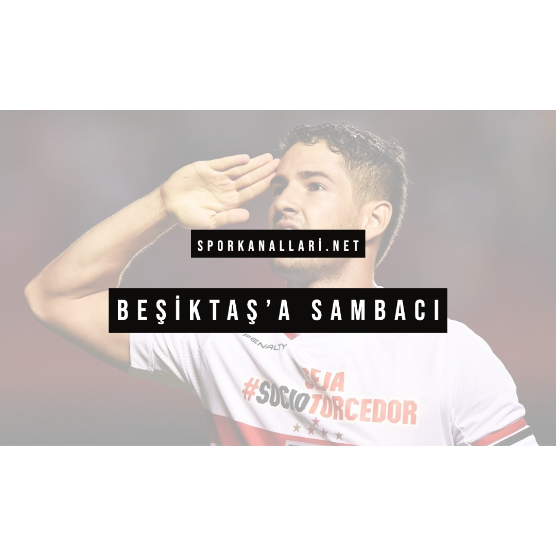 BEŞİKTAŞ’A SAMBACI