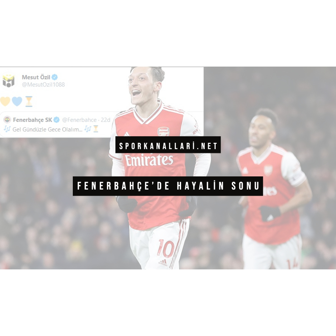 FENERBAHÇE’DE HAYALİN SONU