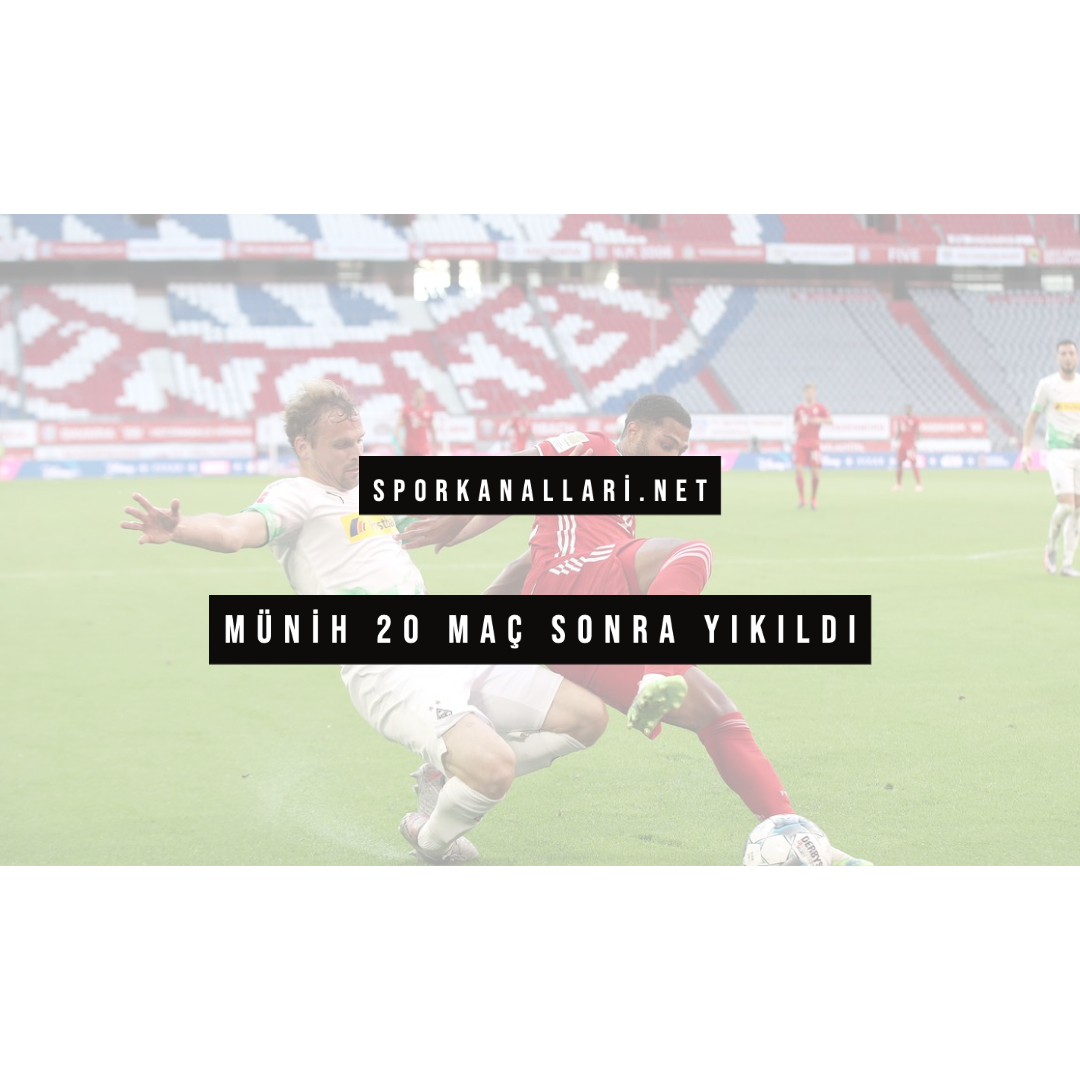 MÜNİH 20 MAÇ SONRA YIKILDI