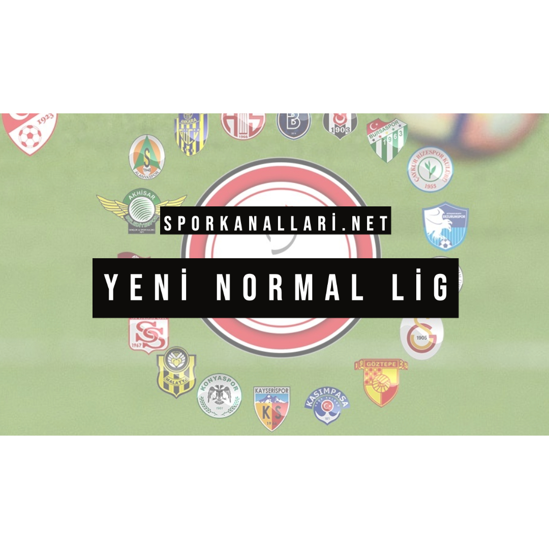 YENİ NORMAL LİG