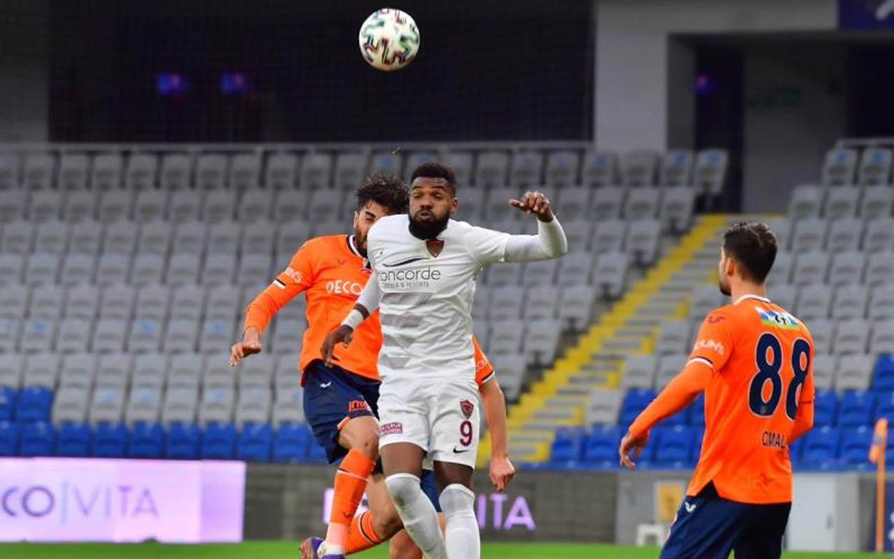 HATAYSPOR DURMADI BAŞAKŞEHİR ŞOK OLDU