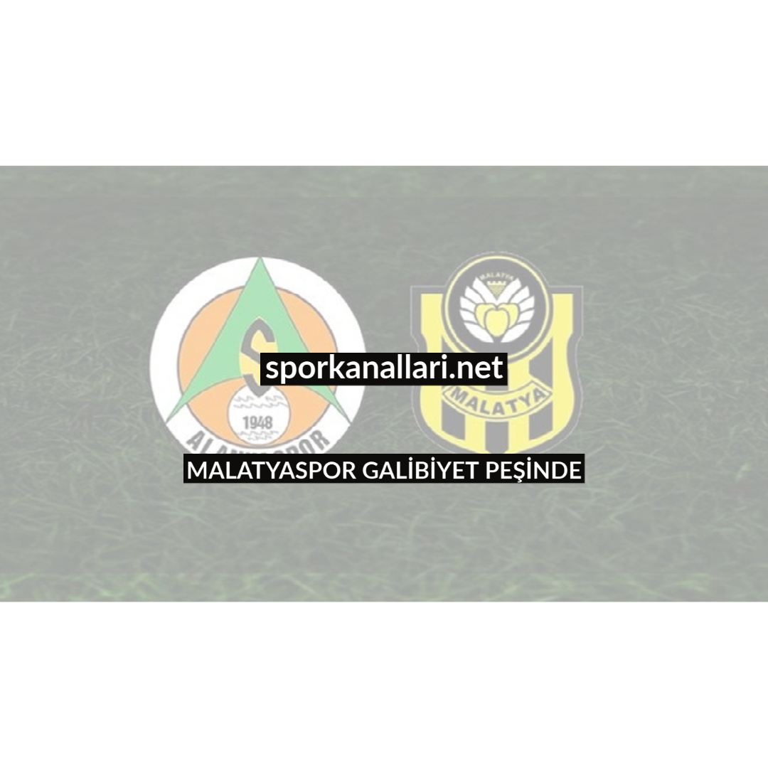 MALATYASPOR GALİBİYET PEŞİNDE
