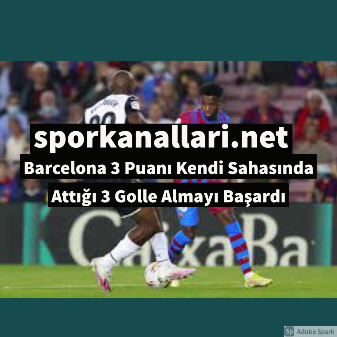 Barcelona 3 Puanı Kendi Sahasında Attığı 3 Golle Almayı Başardı